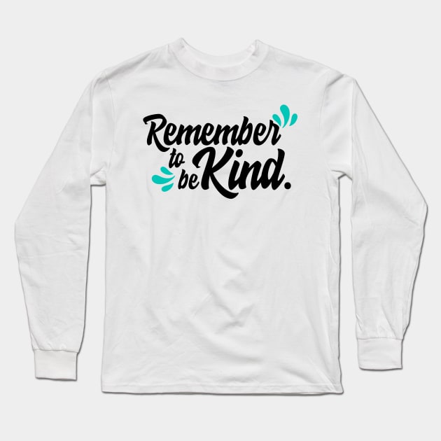 'Remember To Be Kind' Food and Water Relief Shirt Long Sleeve T-Shirt by ourwackyhome